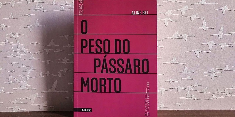 “O peso do pássaro morto”: uma grata surpresa