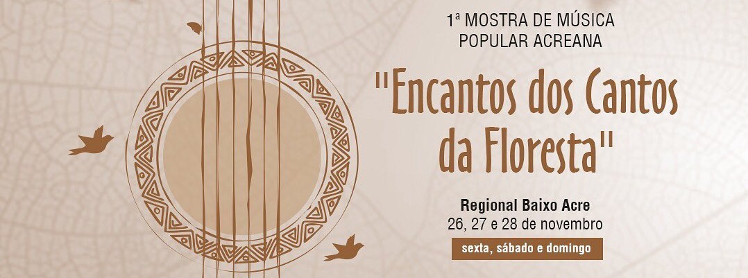 Mostra Encantos e Cantos da Floresta promove música acreana