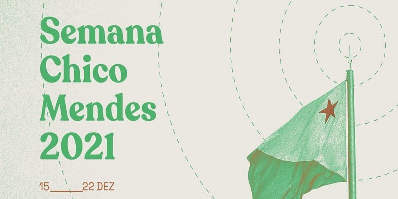 Crise Climática é tema da Semana Chico Mendes 2021 no Acre