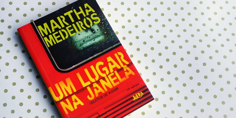 Um lugar na janela: muito mais que um livro sobre viagens