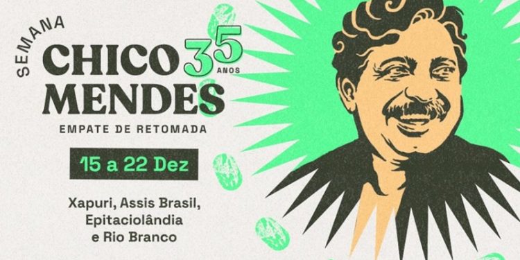 35ª edição da ‘Semana Chico Mendes’ inicia nesta sexta-feira em Xapuri; confira programação