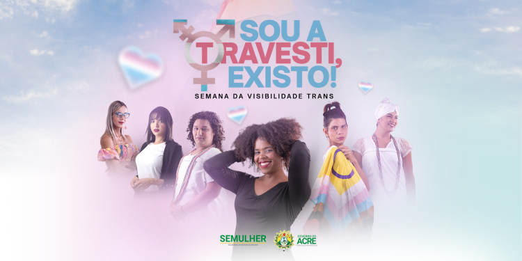 Semulher divulga programação para Semana da Visibilidade Trans em Rio Branco; confira