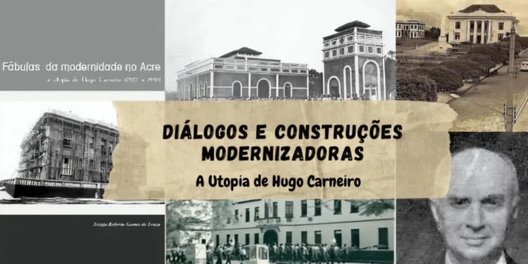 Diálogos e construções modernizadoras: A utopia de  Hugo Carneiro