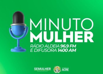Programa de rádio ‘Minuto Mulher’ para prevenir violência e conscientizar a sociedade é instituído no Acre