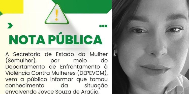 Secretaria da Mulher emite nota pública sobre caso de Joyce Souza e oferece apoio aos familiares