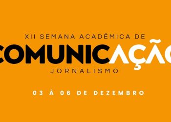 XII Semana Acadêmica de Comunicação do curso de Jornalismo da Ufac inicia nesta terça-feira (03)