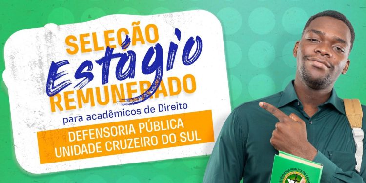 Em Cruzeiro do Sul, inscrições para estágio na Defensoria Pública do Acre estão abertas com bolsas de até R$1.500