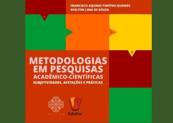 Livro que ajuda no desenvolvimento de pesquisas acadêmicas é organizado por professores da Ufac; conheça