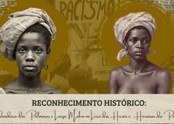 Reconhecimento histórico: Dandara dos Palmares e Luiza Mahin no Livro dos Heróis e Heroínas da Pátria
