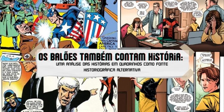 Os balões também contam História: uma análise das histórias em quadrinhos como fonte historiográfica alternativa